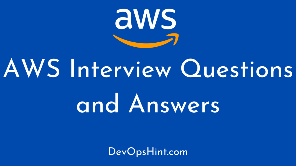 AWS Interview Questions and Answers