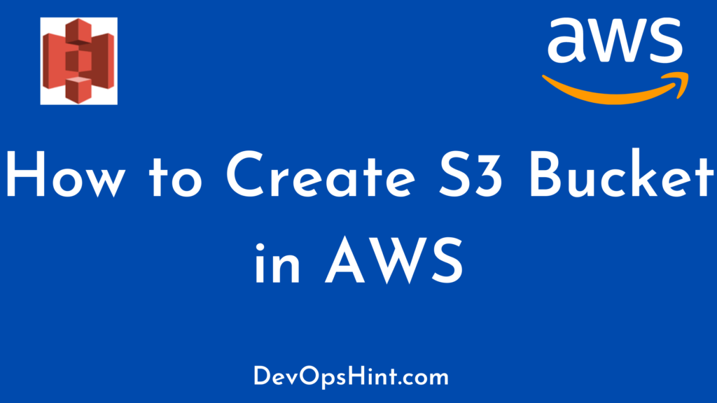 How to Create S3 Bucket in AWS [ 2 Steps] DevOpsHint
