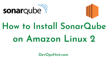 How to Install SonarQube on Amazon Linux 2