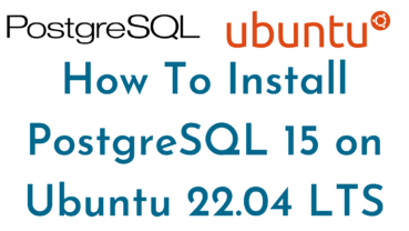 How To Install PostgreSQL on Ubuntu 22.04 LTS