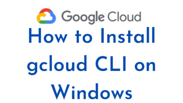 How To Install Google Cloud CLI on Windows