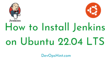 How to Install Jenkins on Ubuntu 22.04 LTS
