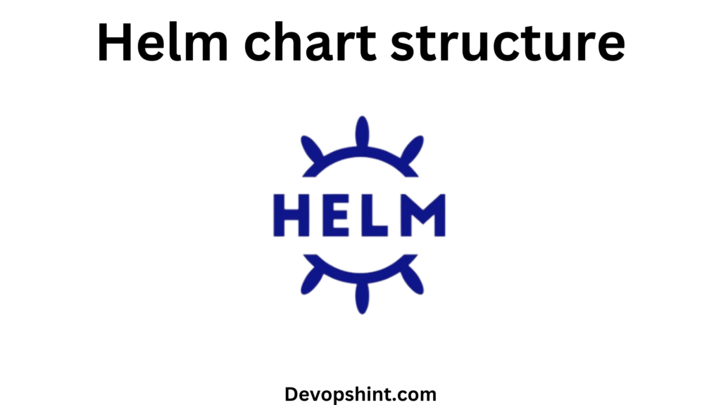 Helm chart structure