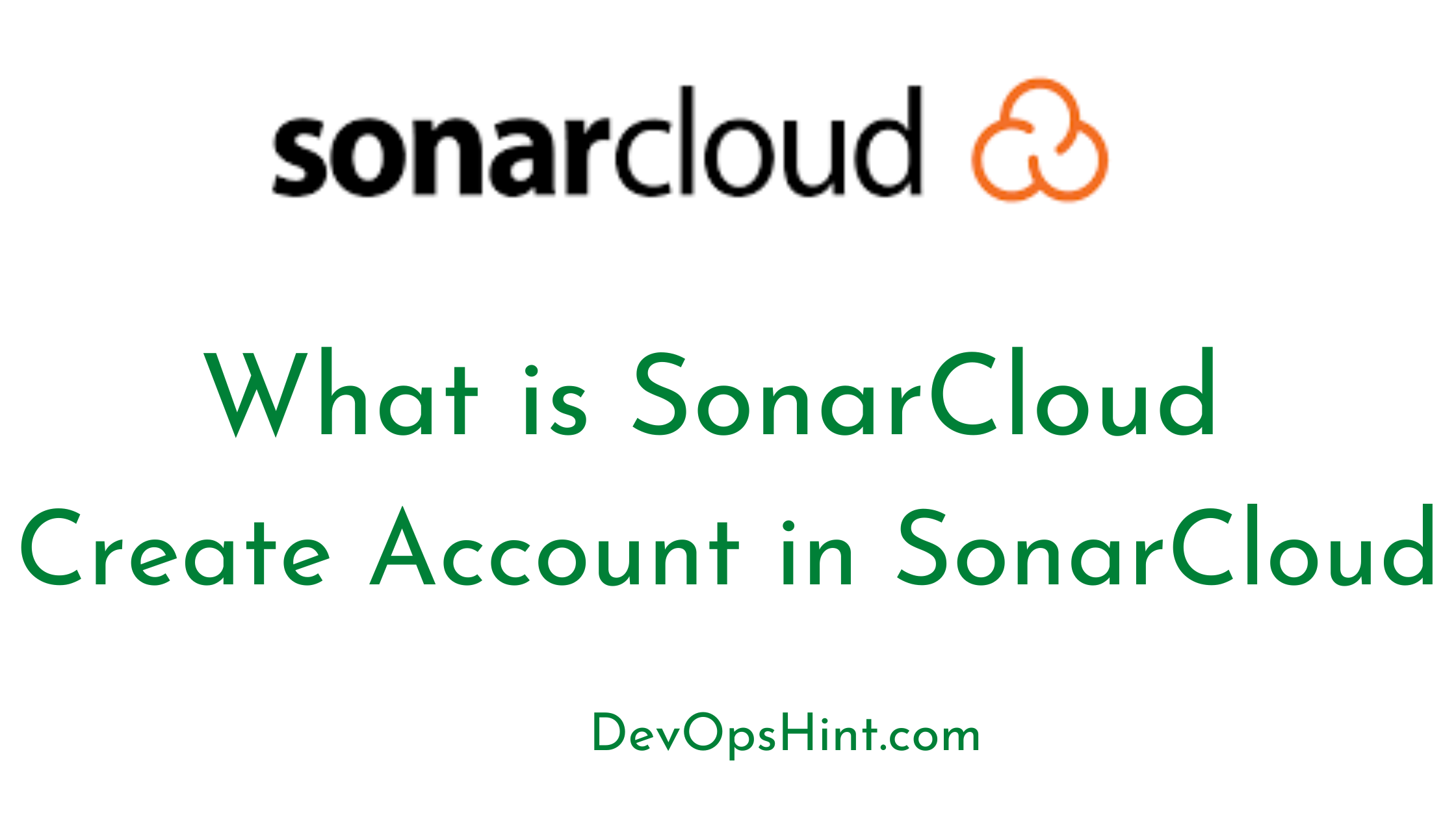 What is SonarCloud Create Account in SonarCloud