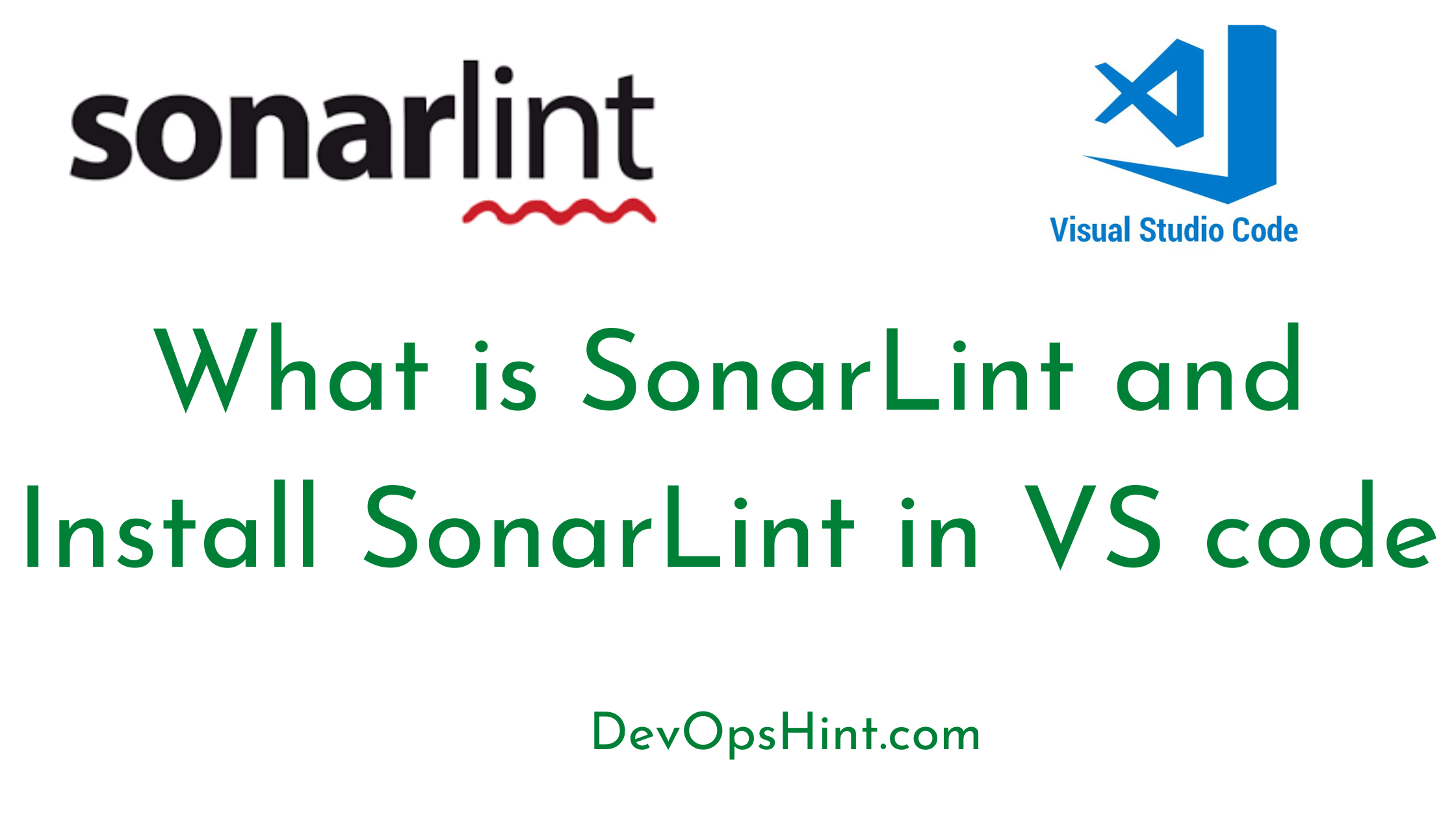 What is SonarLint and Install SonarLint in VS code
