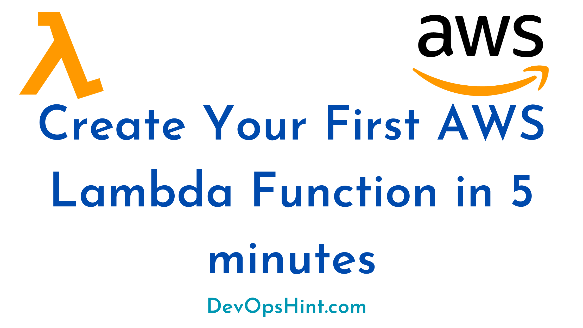 Create Your First AWS Lambda Function in 5 minutes