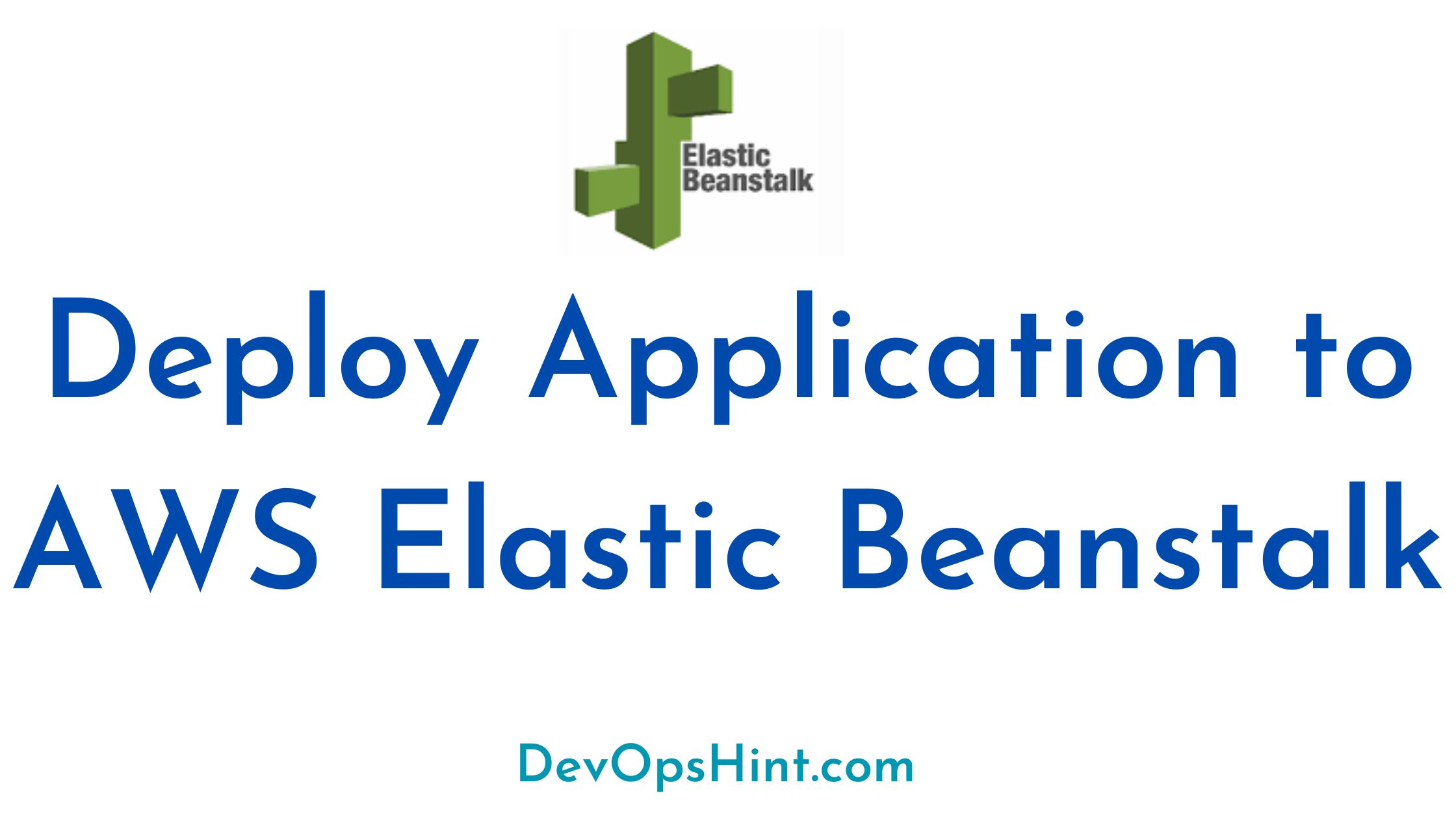 Deploy Application to AWS Elastic Beanstalk